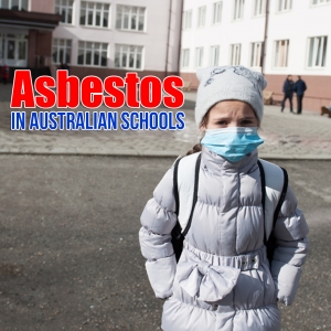 Asbestos in Australian Schools