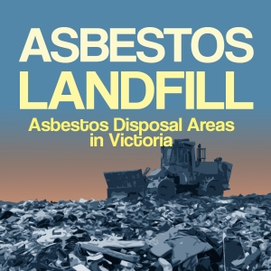 Asbestos Landfill/Asbestos Disposal Areas in Victoria