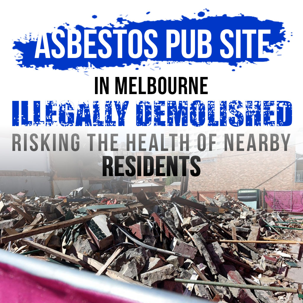 Asbestos Pub in Melbourne Illegally Demolished