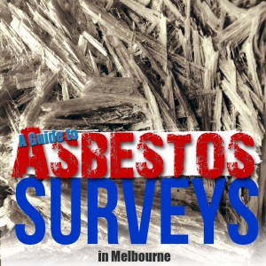 A Guide to Asbestos Surveys in Melbourne