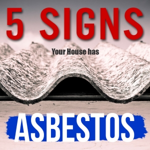 5 Signs Your House has Asbestos