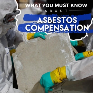What You Must Know About Asbestos Compensation