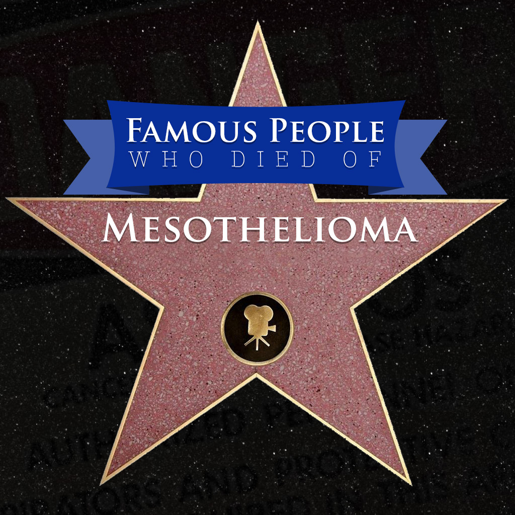 Famous People who Died of Mesothelioma