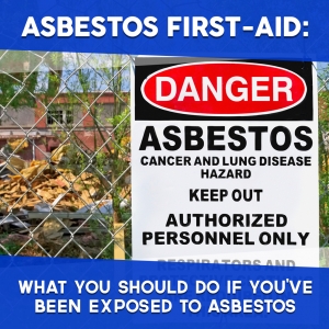 Asbestos First-Aid: What You should Do if You've Been Exposed to Asbestos