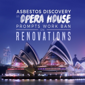 Asbestos Discovery In Opera House