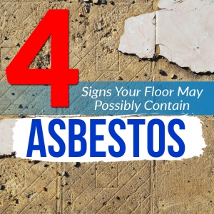 4 Signs Your Floor May Possibly Contain Asbestos
