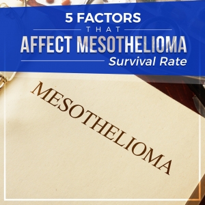 5 Factors that Affect Mesothelioma Survival Rate