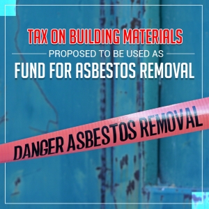 Tax on Building Materials Proposed to be Used as Fund for Asbestos Removal