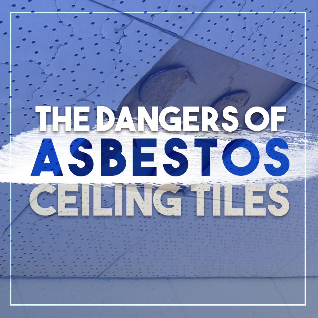 The Dangers of Asbestos Ceiling Tiles