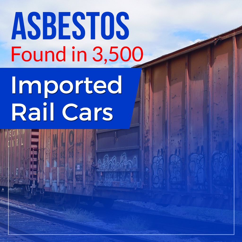 Asbestos Found in 3,500 Imported Rail Cars