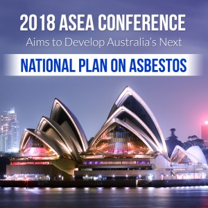 2018 ASEA Conference Aims to Develop Australia’s Next National Plan on Asbestos