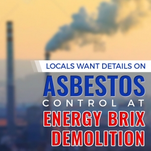 Locals Want Details on Asbestos Control at Energy Brix Demolition