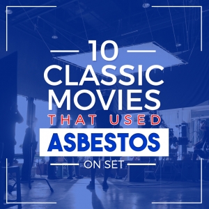 10 Classic Movies that Used Asbestos On Set