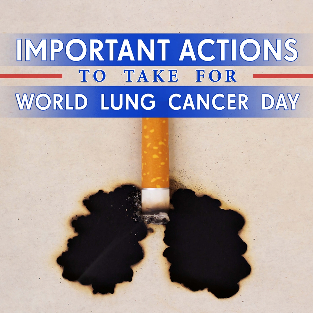 4 Important Actions To Take In Support Of World Lung Cancer Day 2019 